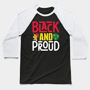 Black and proud Juneteenth celebrate freedom Juneteenth Baseball T-Shirt